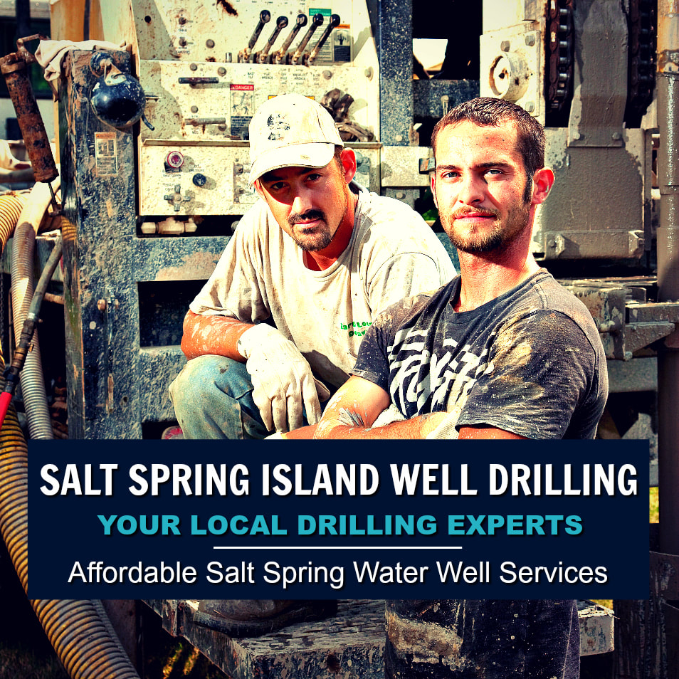 Water Well Drilling on Salt Spring Island - Call 1-778-655-8529